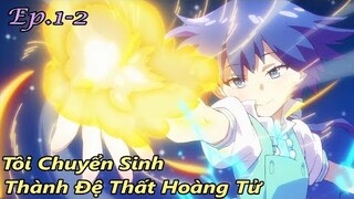 “ Tôi Chuyển Sinh Thành Đệ Thất Hoàng Tử ” Tập 1 | Tóm Tắt Anime