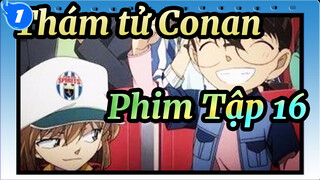 Thám Tử Conan | Phim Tập 16_A1