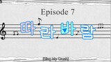 Sing My Crush Episode 7 [English Sub]