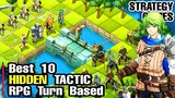 Top 10 Best Strategy Games TACTIC RPG Turn Based for Android & iOS Tactic RPG games you don't know