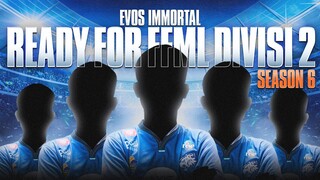NEW ROSTER! | WELCOMING EVOS IMMORTAL - Ready for FFML Divisi 2 Season 6