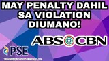 ABS-CBN CORPORATION MAY PARUSA DAHIL SA PAGLABAG DIUMANO! MGA KAPAMILYA FANS NAG-REACT!