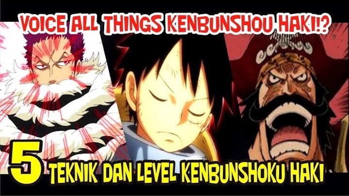 PENJELASAN TEKNIK DAN LEVEL KENBUNSHOKU HAKI DISERTAI CONTOH FAKTA YANG ADA !!?