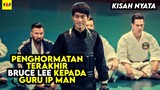 Kisah Nyata !! Penghormatan Terakhir Bruce Lee Kepada Gurunya - ALUR CERITA FILM