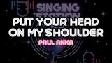 PUT YOUR HEAD ON MY SHOULDER - PAUL ANKA | Karaoke Version