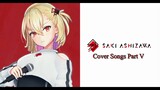 Ashizawa Saki Cover Songs Part V
