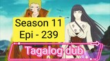 Episode 239 + Season 11 + Naruto shippuden + Tagalog dub