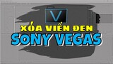 Hướng Dẫn 1 Phút - Xóa Viền Đen Hai Bên Video Trong Sony Vegas