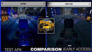 ULTRA VS VERY LOW GRAPHICS TEST | Special Truck Mobile (Early Access) TEST APK (BETA)