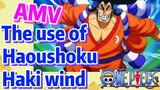 [ONE PIECE]   AMV |  The use of Haoushoku Haki wind