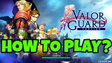 How to play Valor Guard Tactics?