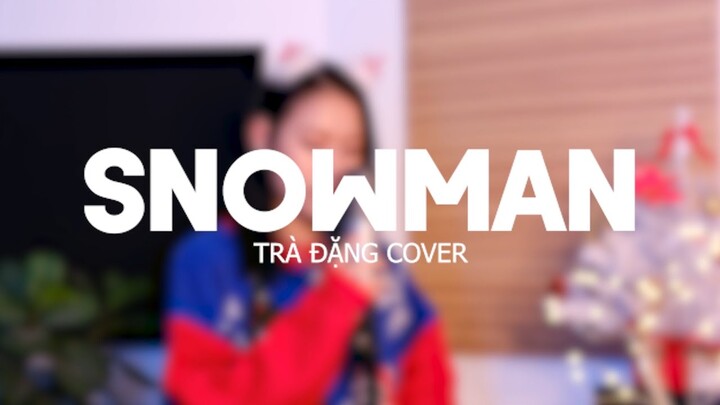 Sia - Snowman | Trà Đặng Cover