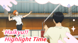 Haikyu!!| Everyone will have their own highlight moment