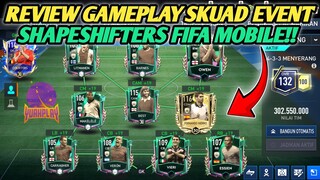 REVIEW PEMAIN DAN GAMEPLAY SKUAD SHAPESHIFTERS!! GAMEPLAY DIJAMIN BAGUS??!! FIFA MOBILE INDONESIA!!