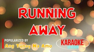 Running Away - Ang Tunay Na Amo | Karaoke Version |🎼📀▶️