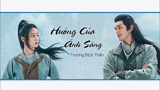 [Vietsub] OST Trường Ca Hành | Hướng Của Ánh Sáng-Trương Bích Thần | 长歌行 | The Long Ballad Nhạc Phim