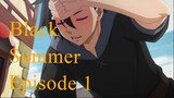WILL HE SUCCEED IN HIS!!!!? LIFE THE BLACK SUMMER  SEASON 1 EPISODE 1
