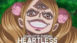 「ONE PIECE AMV 」CHARLOTTE PUDDING | HEARTLESS |
