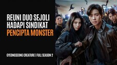 FULL 2 JAM+ | GYEONGSEONG CREATURE SEASON 2 | DERITA YOON CHAE OK BERAKHIR DGN KEMATIAN?