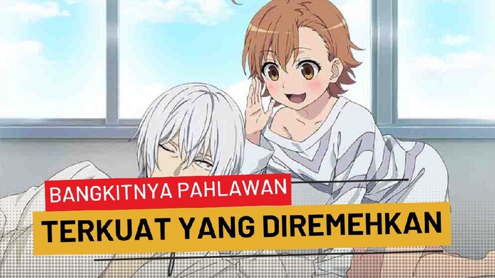 Bangkitnya Manusia Terkuat Yang Direndahkan Karena Cacat