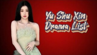 Yu Shu Xin 虞书欣 | Ester Yu Drama List ( 2016 - 2022 )