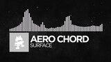 [Trap] - Aero Chord - Surface [Monstercat Release]