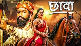 Chhaava Full Movie HD 1080p | Vicky Kaushal | Rashmika M | Bollywood Hindi HD Movies 2025