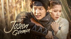 JOSEON GUNMAN EP 1=ENGSUB