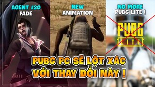 VALORANT HÉ LỘ ĐẶC VỤ THỨ 20 FADE, PUBG LỘT XÁC VỚI ANIMATION MỚI, PUBG LITE CÓ COMEBACK ? Nam Art