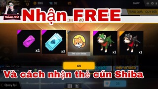 [Garena Free Fire] Cách Nhận thẻ shiba , Mời bạn nhận kim cương  , nhận quà ngày lễ  |Thành Mốc