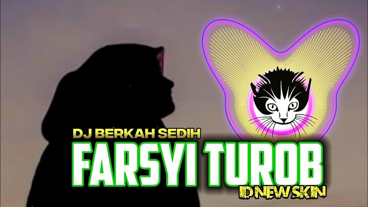 DJ BERKAH - FARSY TUROB - Nadanya Sedih voc. Fitriana by ID NEW SKIN
