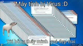 Máy tính nhiễm Virus kiểu...