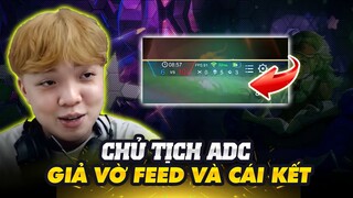 Chủ Tịch Giả Vờ Feed Và Cái Kết Đừng Bao Giờ Xem Thường Super ADC