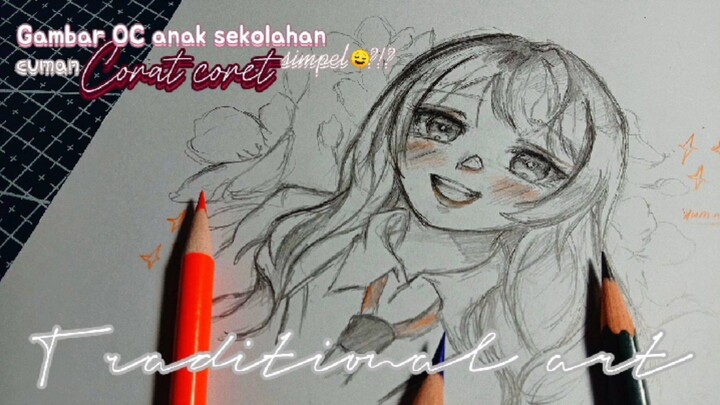 Corat-coret gambar,OC anak sekolahan 🥱?!!
