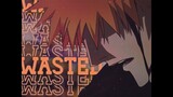 WASTED   [BLEACH AMV/EDIT]