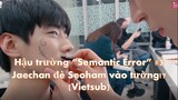 [Vietsub] Hậu trường “Semantic Error” #3 Seoham x Jaechan (Jaeyoung x Sangwoo) | Bia Đia Vietsub