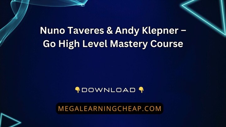 Nuno Taveres & Andy Klepner – Go High Level Mastery Course