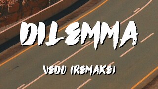 VEDO Dilemma Lyrics