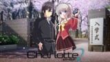 So, I just Finished Charlotte...         (Anime Review)