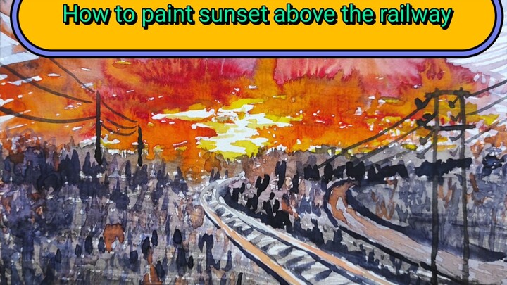 How to paint sunset above the railway. Watercolor painting in progress