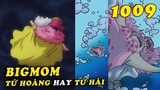 ( One Piece 1009+ ) - Big Mom là Tứ Hoàng hay Tứ Hài , Danh dự Big Mom mất sạch ở Wano