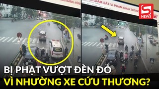 Xôn xao thông tin bị phạt nguội vì vượt đèn đỏ nhường đường xe cứu thương?