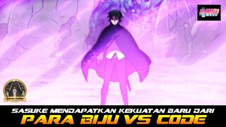 SASUKE MENDAPATKAN KEKUATAN BARU DARI PARA BIJU UNTUK MELAWAN CODE