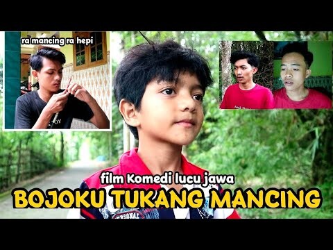 BOJOKU TUKANG MANCING (fauzi zain) KOMEDI LUCU JAWA