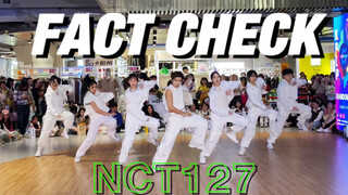 【NCT 127】战歌起！刀群舞复刻全网最还原FACT CHECK路演翻跳｜进来听西珍妮应援！