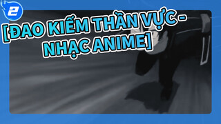 [Đao kiếm thần vực - Nhạc Anime]_2