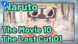 Phim Naruto The Movie 10 The Last Cut 01_1
