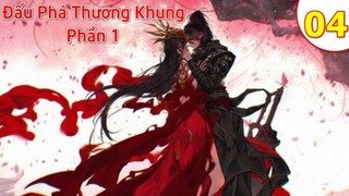 【4K】Đấu Phá Thương Khung Phần 1 - Tập 04