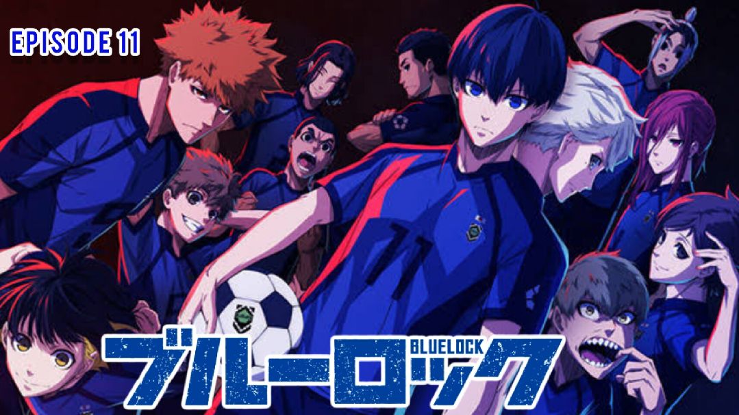 Blue Lock (Episode 11) Subtitle Indonesia - Bstation