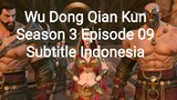 Wu Dong Qian Kun Season 3 Episode 09  Full HD Subtitle Indonesia